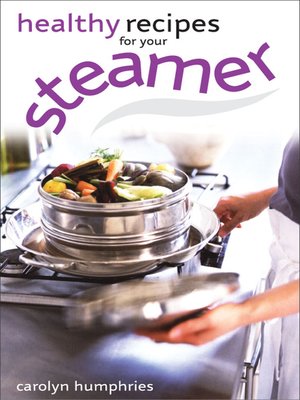 cover image of Healthy Recipes for your Steamer